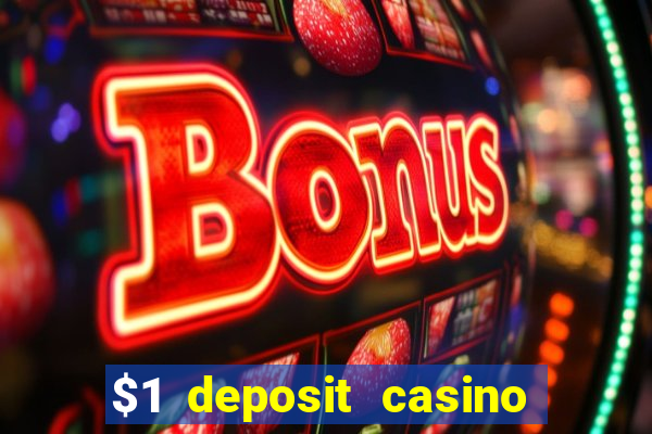 $1 deposit casino 2018 nz